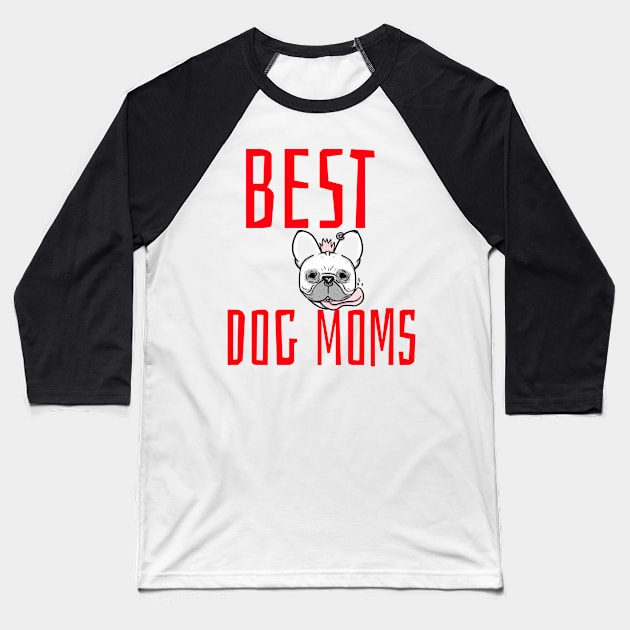 best dog moms Baseball T-Shirt by Azamerch